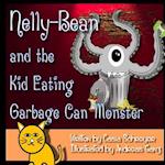 Nelly-Bean and the Kid Eating Garbage Can Monster