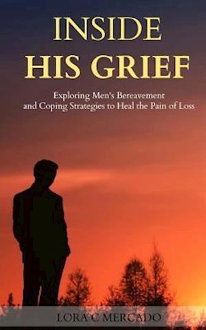 Inside His Grief