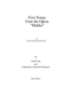 Four Songs from the Opera Mahler