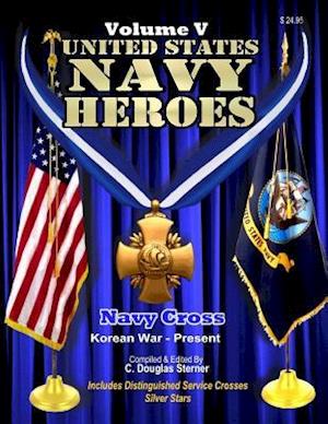 United States Navy Heroes - Volume V