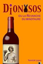 Dionysos Ou La Revanche Du Minotaure