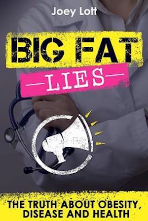 Big Fat Lies