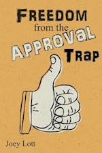 Freedom from the Approval Trap