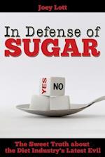 In Defense of Sugar