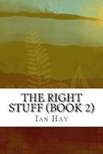 The Right Stuff (Book 2)