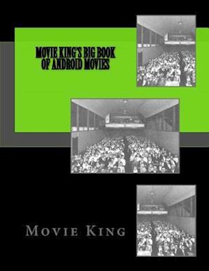 Movie King's Big Book of Android Movies