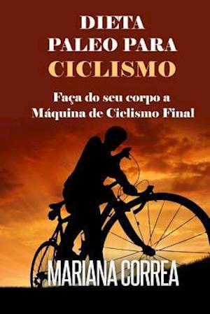 Dieta Paleo Para Ciclismo