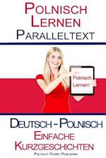 Polnisch Lernen - Paralleltext - Einfache Kurzgeschichten (Deutsch - Polnisch) Bilingual