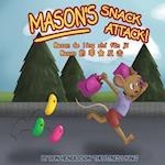 Mason's Snack Attack!