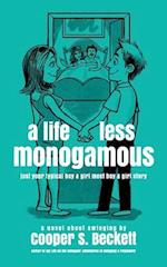 A Life Less Monogamous