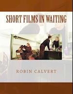 Short Films in Waiting