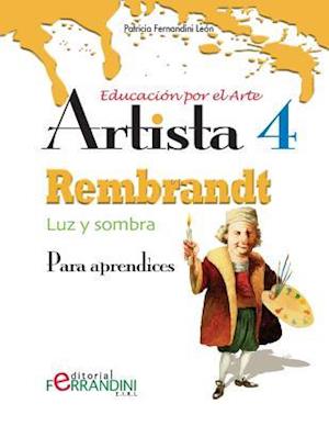 Artista Rembrandt-Luz y Sombra