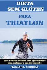 Dieta Sem Gluten Para Triathlon