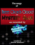 The Songs of Three Chords Good and Mystery Glue: All the lyrics, chords, and bars. Tabs/notation of all the essential electric and acoustic guitar rif