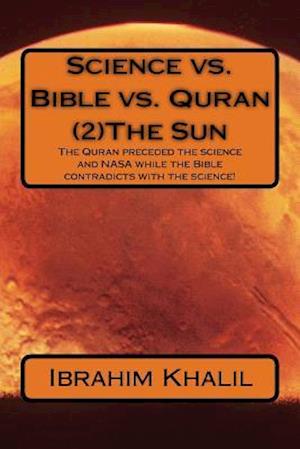 Science vs. Bible vs. Quran (2)the Sun