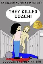 They Killed Coach!