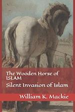 The Wooden Horse of Islam