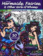 Mermaids, Fairies, & Other Girls of Whimsy Coloring Book: 50 Fan Favs 