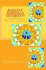 Radiant Mandala Diversity!: 25 Mandalas to color. Includes Geometric Mandalas, Animal-, Flower-, Autumn-, Country Mandalas and Creation Mandala! 