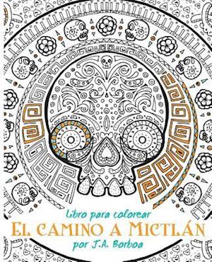 El Camino a Mictlan