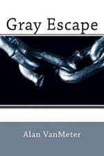 Gray Escape