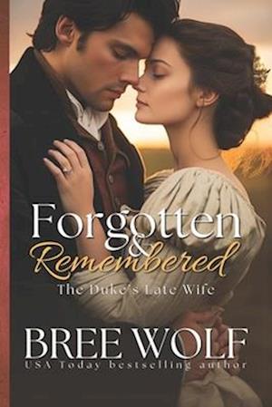 Forgotten & Remembered: The Duke's Late Wife