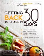 Getting Back to Shape in 30 Days