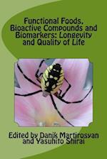 Functional Foods, Bioactive Compounds and Biomarkers: Longevity and Quality of Life 