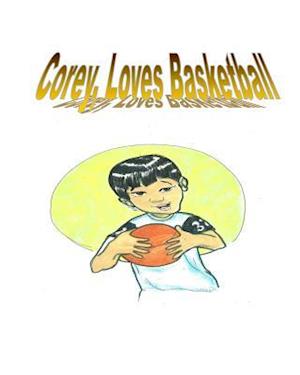 Corey Loves Basketball