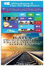 Windows 8 Tips for Beginners & Rails Programming Professional Made Easy