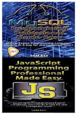 MySQL Programming Professional Made Easy & JavaScript Professional Programming Made Easy