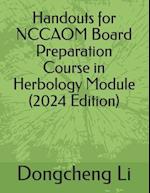 Handouts for Nccaom Board Preparation Course in Herbology Module