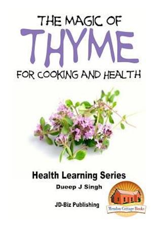 The Magic of Thyme for Cooking and Health