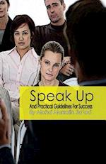 Speak Up and Practical Guidelines for Success