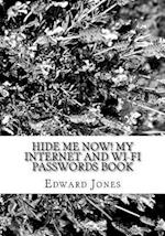 Hide Me Now! My Internet and Wi-Fi Passwords Book