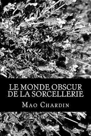 Le Monde Obscur de la Sorcellerie