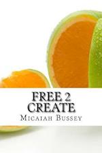 Free 2 Create