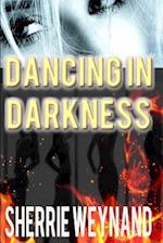 Dancing In Darkness