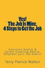 Yes! the Job Is Mine. 4 Steps to Get the Job