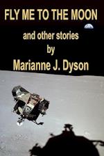 Fly Me to the Moon: and other stories 
