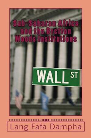 Sub-Saharan Africa and the Bretton Woods Institutions