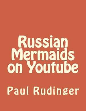 Russian Mermaids on Youtube