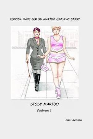 Esposa Hace Ser Su Marido Esclavo Sissy