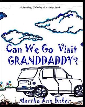 Can We Go Visit Granddaddy ?