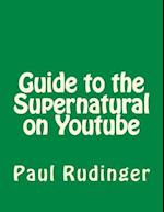 Guide to the Supernatural on Youtube