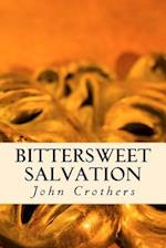 Bittersweet Salvation