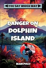 Danger on Dolphin Island