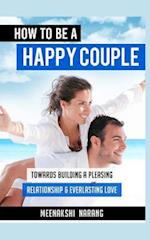 How to Be a Happy Couple