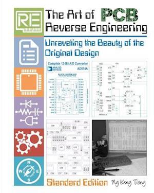 The Art of PCB Reverse Engineering (Standard Edition): Unravelling the Beauty of the Original Design