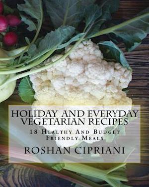 Holiday and Everyday Vegetarian Recipes